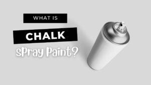What is Chalk Spray Paint? [Explained!]