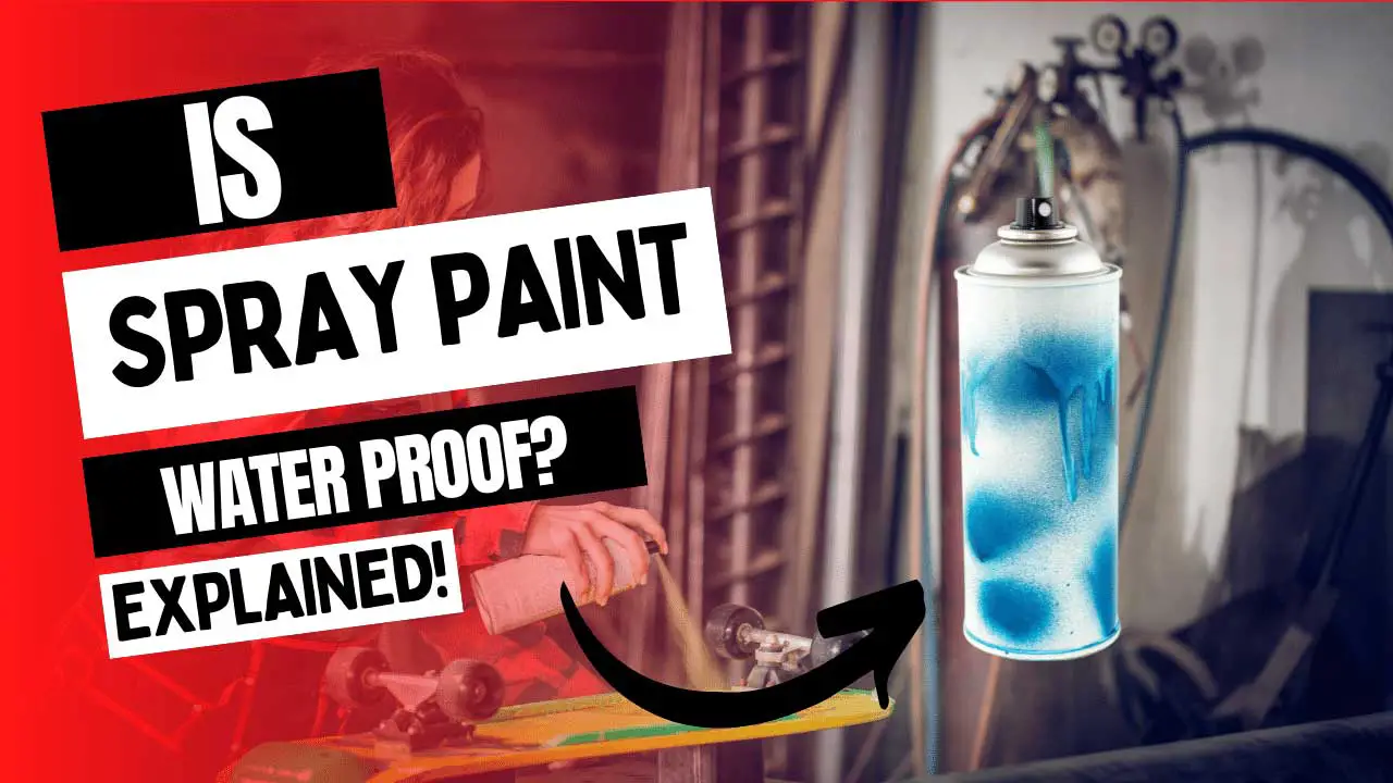 is spray paint waterproof