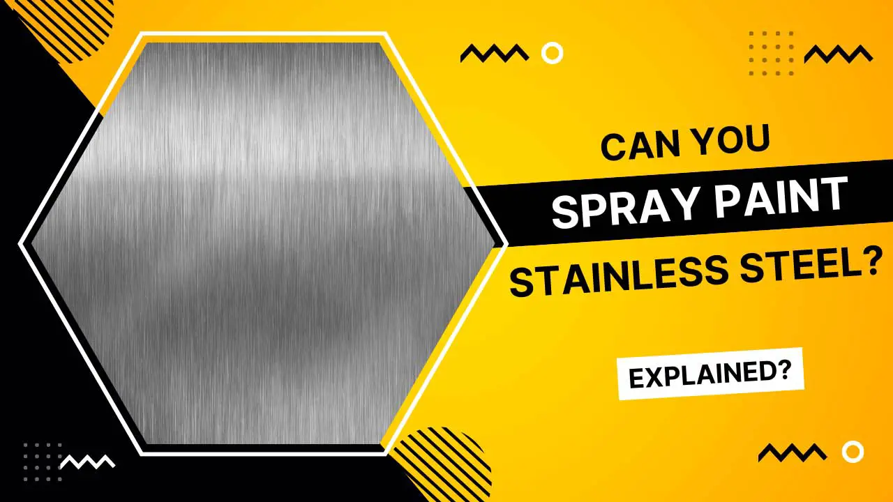 can you spray paint stainless steel