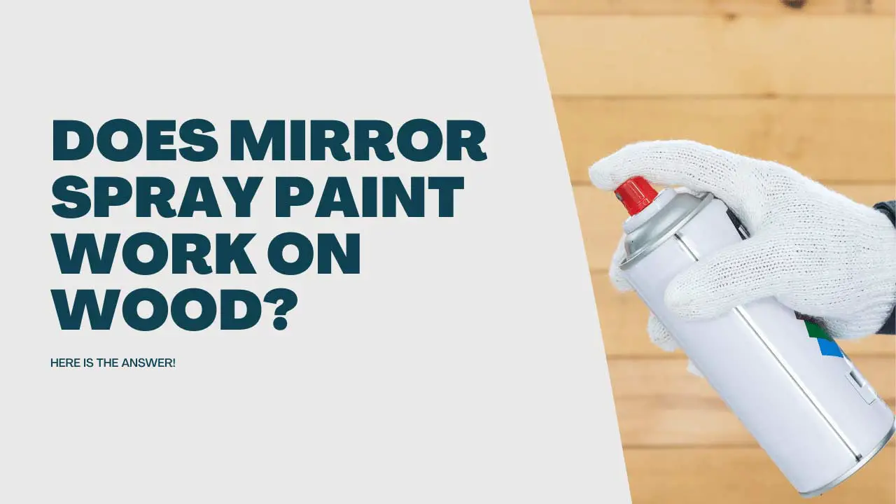 Does mirror spray paint work on wood