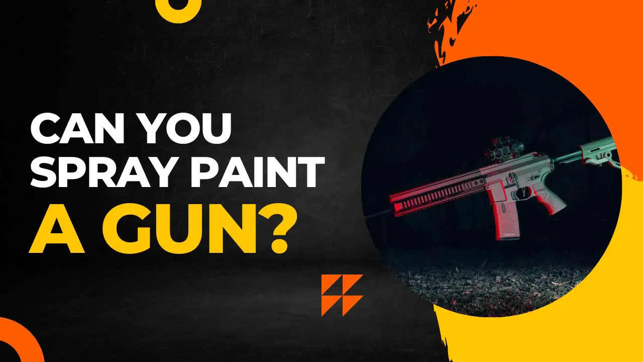 can you spray paint a gun