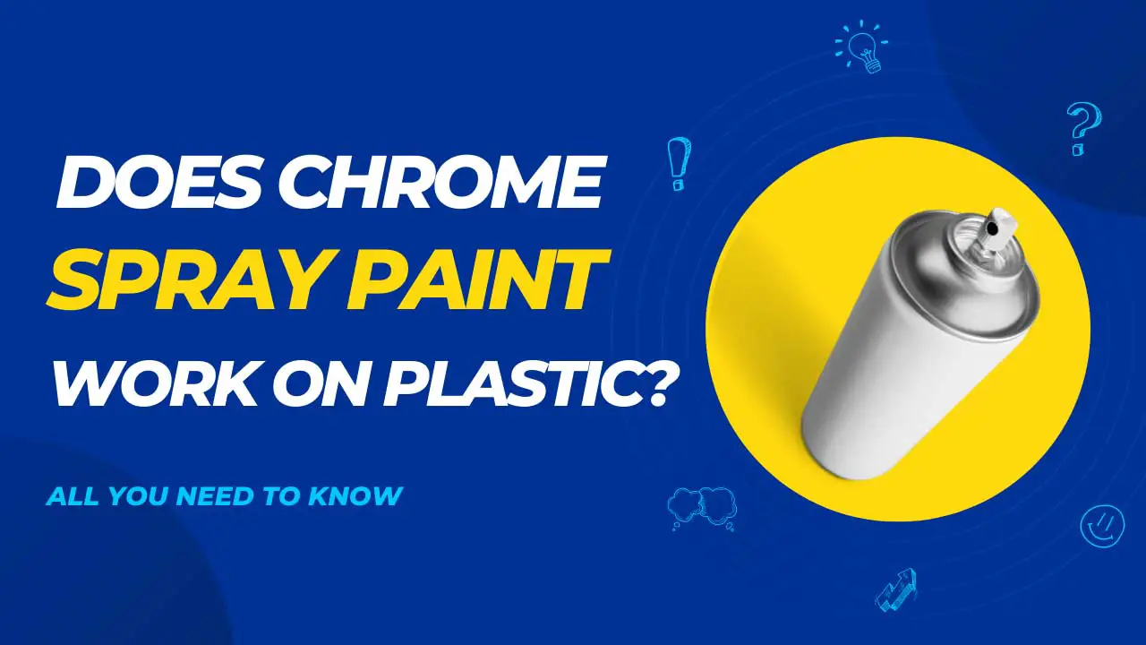 Does chrome spray paint work on plastic